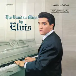 His Hand In Mine by Elvis Presley album reviews, ratings, credits