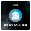 Set My Soul Free (Extended Mix) song lyrics