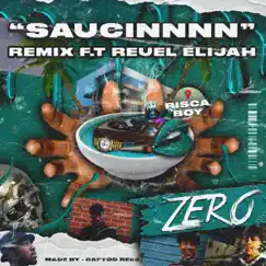 Saucin' Remix (feat. Reuel Elijah) [Remix] Song Lyrics