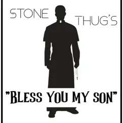 Stone Thug's Bless You My Son Song Lyrics