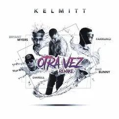 Otra Vez (feat. Farruko & Bryant Myers) [Remake] - Single by Kelmitt, Bad Bunny & Darell album reviews, ratings, credits