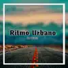 Ritmo Urbano - Single album lyrics, reviews, download