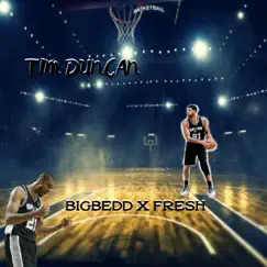 TIM DUNCAN (feat. FRESH 2X) Song Lyrics