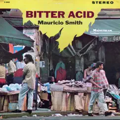 Bitter Acid by Mauricio Smith album reviews, ratings, credits