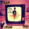 Trap Vision album lyrics, reviews, download