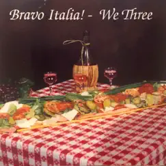 Bravo Italia! by We Three album reviews, ratings, credits