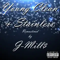 Young Clean & Stainless - Single by J-Mill$ album reviews, ratings, credits