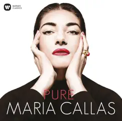 Pure Maria Callas by Maria Callas album reviews, ratings, credits