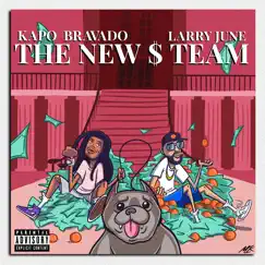 The New $ Team (feat. Larry June) - Single by Kapo Bravado album reviews, ratings, credits
