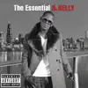 The Essential R. Kelly album lyrics, reviews, download