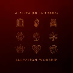 Aleluya (En La Tierra) by Elevation Worship album reviews, ratings, credits