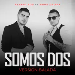 Somos Dos (Versión Balada) Song Lyrics