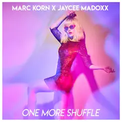 One More Shuffle - Single by Marc Korn & Jaycee Madoxx album reviews, ratings, credits