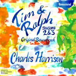 Tim and Ralph (Seasons 2 & 3) [Original Soundtrack] by Charles Harrison album reviews, ratings, credits