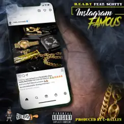 Instagram Famous (feat. Scotty) - Single by Ready album reviews, ratings, credits