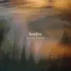 Bonfire - Single album lyrics, reviews, download