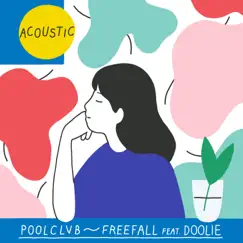 Freefall (Acoustic Version) [feat. DOOLIE] - Single by POOLCLVB album reviews, ratings, credits