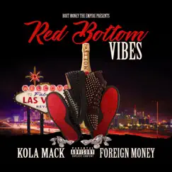 Red Bottom Vibes (feat. Foreign Money) - Single by Kola Mack album reviews, ratings, credits