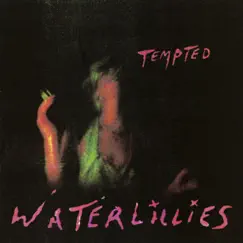 Tempted by Waterlillies album reviews, ratings, credits