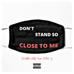 Close to Me (feat. Code G) Song Lyrics