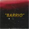 BARRIO - Single album lyrics, reviews, download