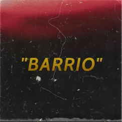 BARRIO - Single by Lil Kenny & Eska album reviews, ratings, credits