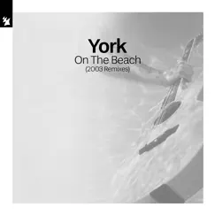 On the Beach (2003 Remixes) - EP by York album reviews, ratings, credits