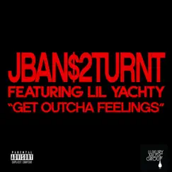 Get Outcha Feelings (feat. Lil Yachty) - Single by Jban$2Turnt album reviews, ratings, credits