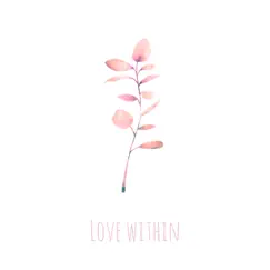 Love Within - EP by Linearwave album reviews, ratings, credits