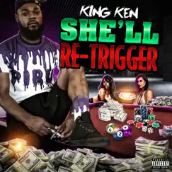 She'll Re-Trigger - Single by King Ken album reviews, ratings, credits