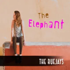The Elephant - Single by The RueJays album reviews, ratings, credits
