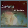 Mr President - Single album lyrics, reviews, download