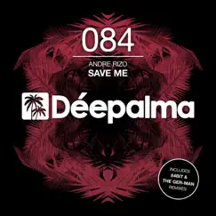 Save Me (Remixes) - EP by Andre Rizo album reviews, ratings, credits