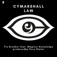 Tie Breaker (feat. Magiver Knowledge) - Single by Cymarshall Law album reviews, ratings, credits