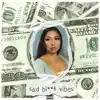 Sad Bitch Vibes - Single album lyrics, reviews, download