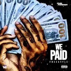 We Paid Freestyle - Single by FMB Foreign album reviews, ratings, credits