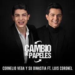 Cambio de Papeles (feat. Luis Coronel) Song Lyrics