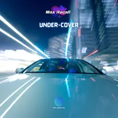 Under-Cover - Single by Max Recall album reviews, ratings, credits