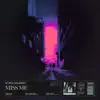 Miss Me - Single album lyrics, reviews, download