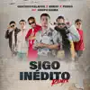 Sigo Inédito (Remix) [feat. Grupo Sigma] - Single album lyrics, reviews, download