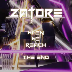 When We Reach the End - Single by Zatore album reviews, ratings, credits