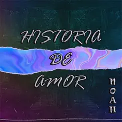 Historia de Amor - Single by NoahXfranco album reviews, ratings, credits