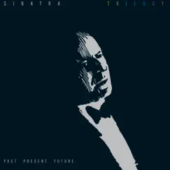 Trilogy: Past, Present & Future by Frank Sinatra album reviews, ratings, credits
