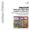 Chausson: Concert for Violin, Piano and String Quartet album lyrics, reviews, download