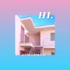 Hi. (feat. Alyssa Bernal) - Single album lyrics, reviews, download