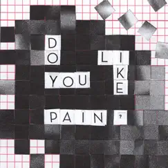 Do You Like Pain? - EP by Nilüfer Yanya album reviews, ratings, credits