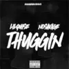Thuggin (feat. Nosavage) - Single album lyrics, reviews, download