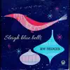 Sleigh Blue Bells - Single album lyrics, reviews, download