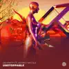 Unstoppable (feat. Astrid Nicole) - Single album lyrics, reviews, download