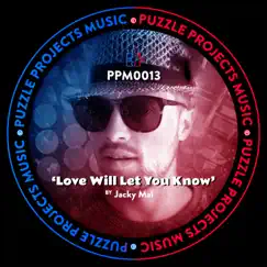 Love Will Let You Know - Single by Jacky Mal album reviews, ratings, credits